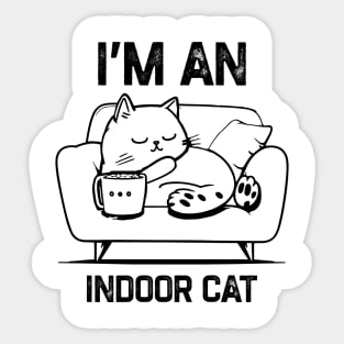 I’m An Indoor Cat Sticker